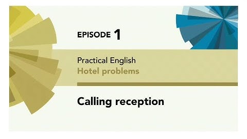 English File 4thE - Pre Intermediate - Practical English E1 - Hotel problems: calling reception