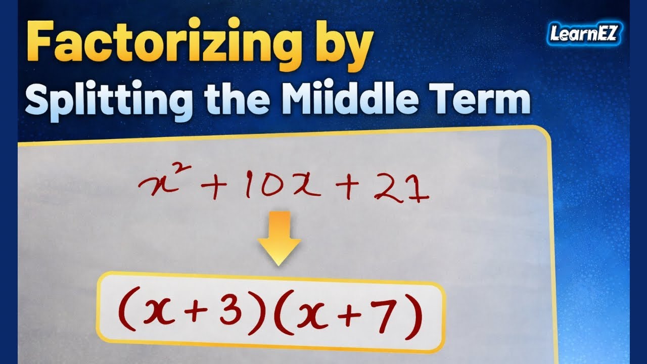 Factorize Quadratic Expressions | Splitting the Middle Term| LearnEZ