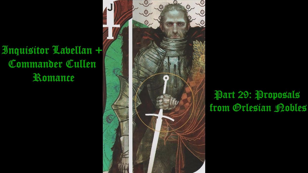 Dragon Age: Inquisition- Commander Cullen Romance part 29, Proposals from Orlesian Nobles