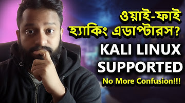 Everything About Kali Linux Supported Hacking WiFi Adapters - Explained In Bangla