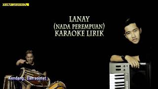 Lanay (nada perempuan) karaoke lirik - putra panggugah (versi bajidor)