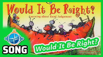 Would It Be Right? | Songs for Kids | Character Development #5