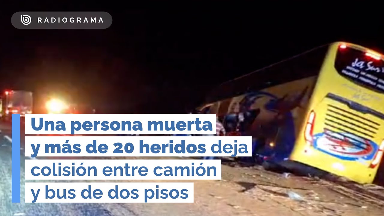 Una persona muerta y más de 20 heridos deja colisión entre camión y bus ...