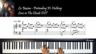 Lu Yuxiao 卢昱晓 - Pretending It’s Nothing 假装没什么  |  入青云 Love in the Clouds OST Piano Cover