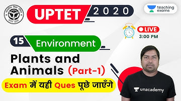 03:00 PM - UPTET 2020 (Paper-1) | Environment by Rohit Sir | Plants and Animals (Part-1)