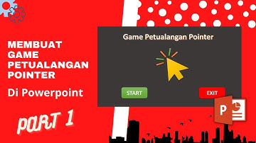 Membuat Game Petualangan Pointer Dengan Powerpoint | Part 1