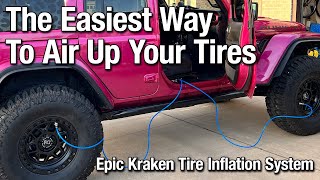 The Easiest Way to Inflate Your Tires  Epic Kraken Tire Inflation System