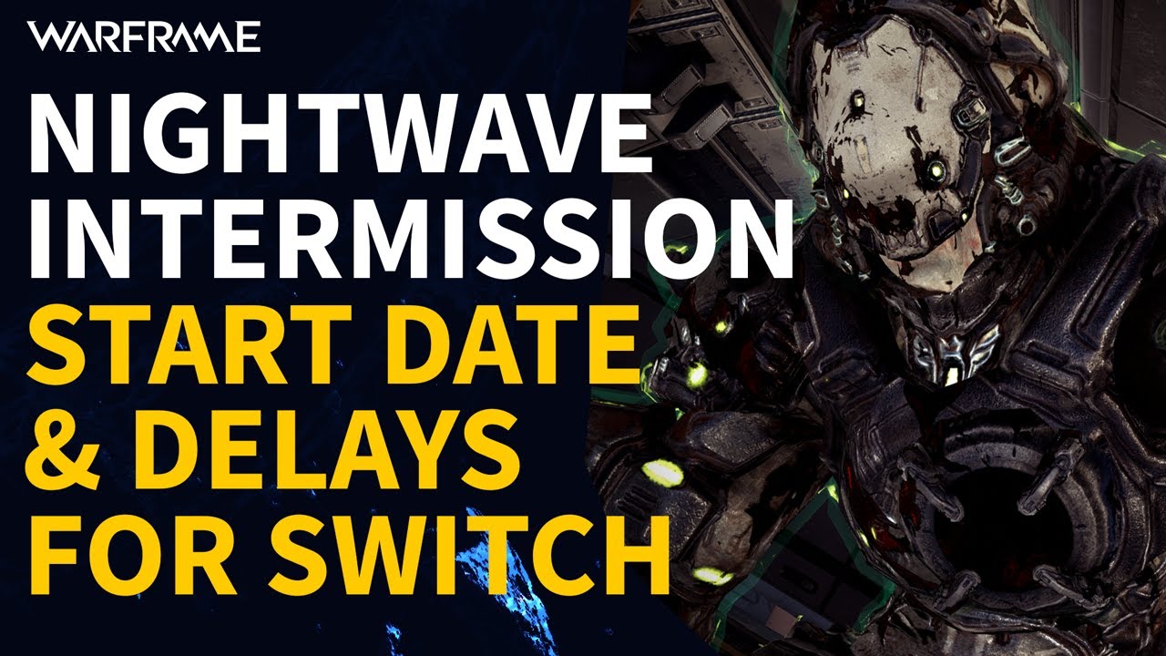 Warframe Nightwave Intermission 3 Start Date & Switch Delay