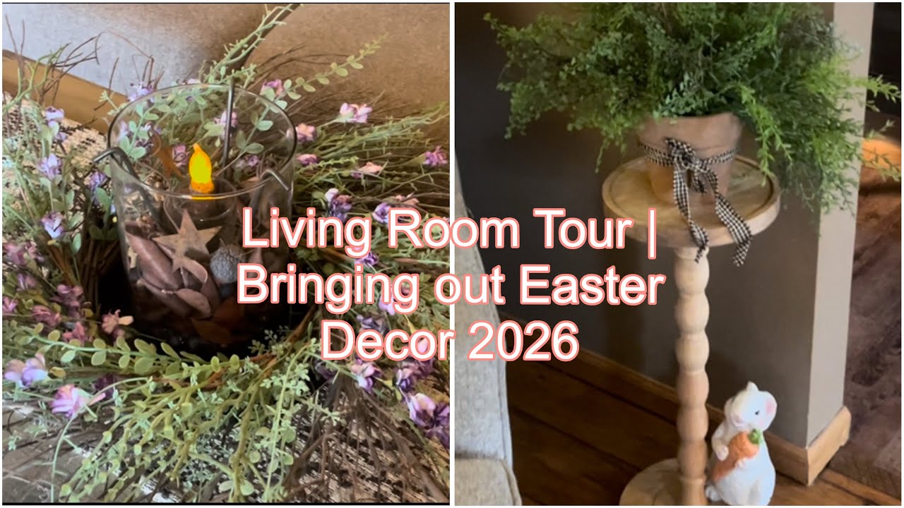 Living Room Tour | Bringing out Easter Decor 2026