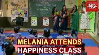 Melania Trump Attends Happiness Class At Delhi Govt School