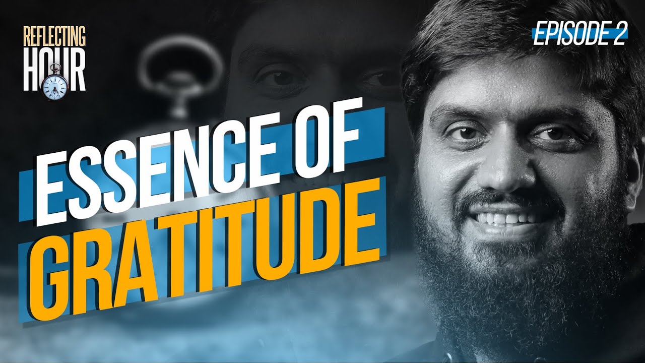 Essence of Gratitude || The Reflecting Hour || Ep 02