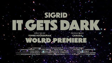 Sigrid - It Gets Dark (World Premiere + Live Announcement)