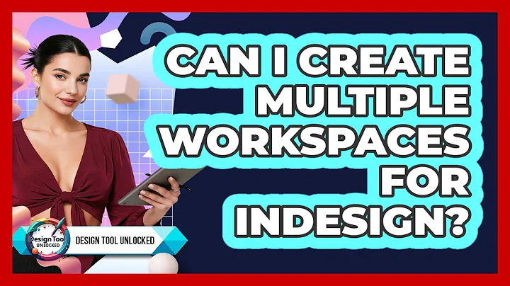 Can I Create Multiple Workspaces For InDesign?