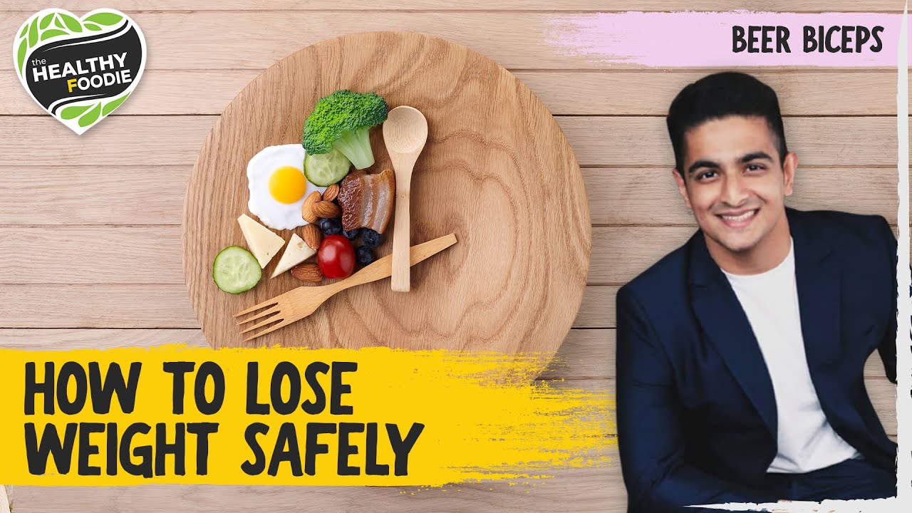 How to lose weight safely | Ranveer Allahbadia aka @BeerBiceps | Intermittent Fasting | The Foodie
