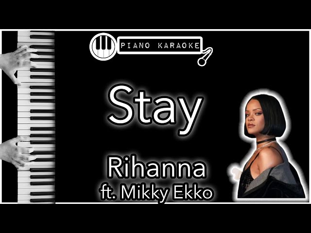 Stay - Rihanna ft. Mikky Ekko - Piano Karaoke Instrumental class=