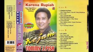 Tommy J. Pisa - Karena Rupiah   Composer - Papa Dieca/Srie M/Nana Nadesya (2003)