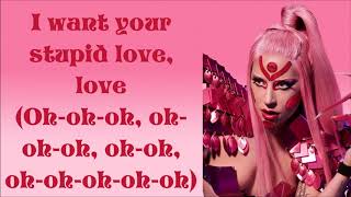 Lady Gaga ~ Stupid Love ~ Lyrics