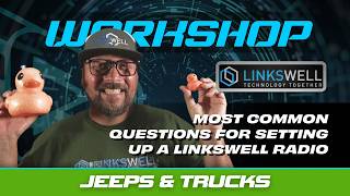 MOST COMMON TECHNICAL QUESTIONS FOR SETTING UP A LINKSWELL RADIO