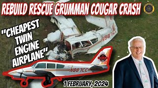 Grumman Cougar 'Rebuild Rescue' Crash 1 Feb 2024