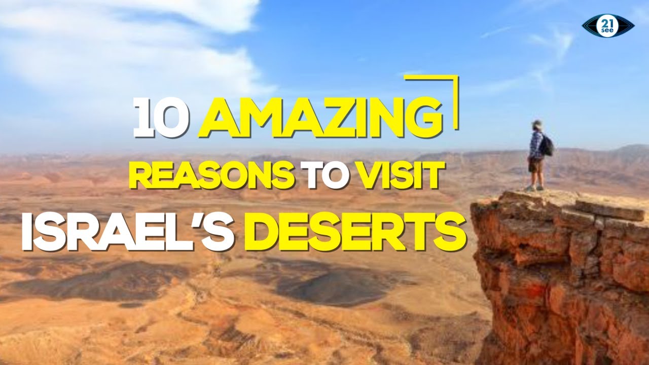 10 Amazing Reasons to Visit Israel's Deserts