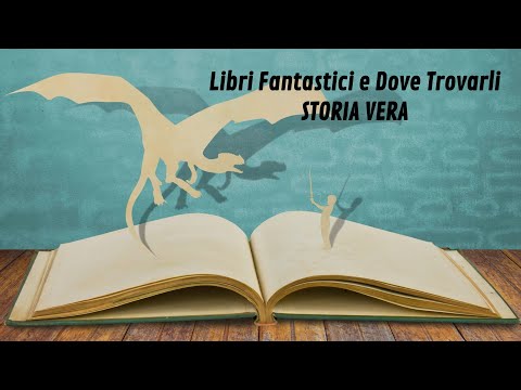 Libri Fantastici e Dove Trovarli - Storia Vera