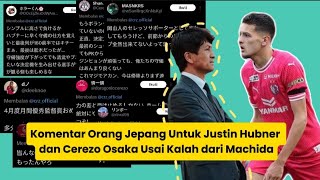 Komentar Orang Jepang Untuk Justin Hubner dan Cerezo Osaka Usai Kalah dari Machida