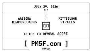 Arizona Diamondbacks [ARI] @ Pittsburgh Pirates [PIT] | MLB Final Box Score | JULY 29, 2026