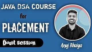 Java DSA Course Lecture - 21 Doubt clearing