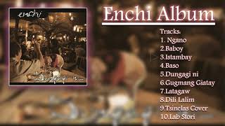 Best of Enchi Album | Reggae Bisaya