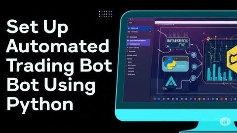 How to Set Up Automated Crypto Trading Bot Using Python