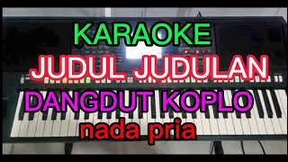 JUDUL JUDULAN KARAOKE LIRIK DANGDUT KOPLO NADA PRIAl