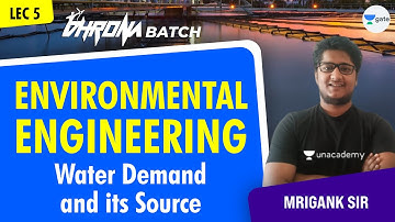 Water Demand and its Source -5 | Environmental Engineering | GATE/ESE Exam | Mrigank Sir