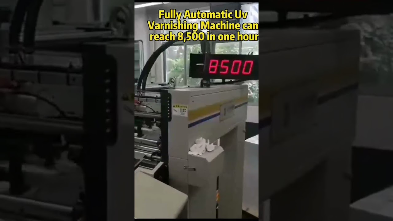 Fully Automatic Uv Varnishing Machine can reach 8,500 in one hour