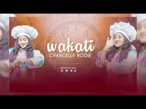 Chancelle Ngoie NI WAKATI Official Lyric Video