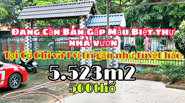 Nhà đất củ chi | giá rẻ | giới thiệu | Mẫu Biệt thự nhà vườn có diện tích đất 5,523m2 có 500m thổ cư