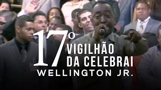 Wellington Jr - 17 º Vigilhão da Celebrai l Ao Vivo chords