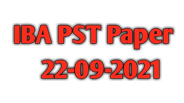 IBA PST Mcqs 22 09 2021 | IBA Past Paper |