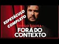 Hugo sousa  fora do contexto