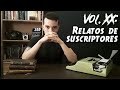 RELATOS DE SUSCRIPTORES - Historias de terror reales | Volúmen 20