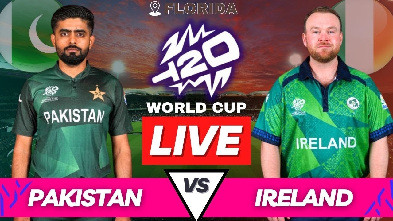 PAK vs IRE Live Match Today T20 World Cup Live Match Score Pakistan