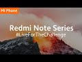 #LivingForTheChallenge Rewind | #RedmiNoteSeries