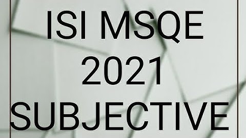 ISI MSQE 2021 QUES 5 SUBJECTIVE SOLUTION