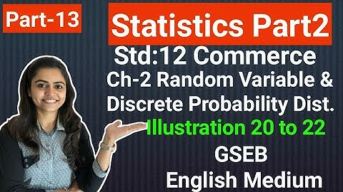 Std 12 Statistics | Ch-2 Discrete Probability Dist.| Part-13 | Gseb English Med.| By Divya Kathiriya