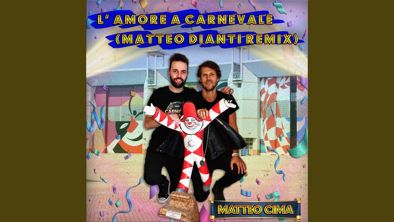 L' Amore a Carnevale (Matteo Dianti Remix)