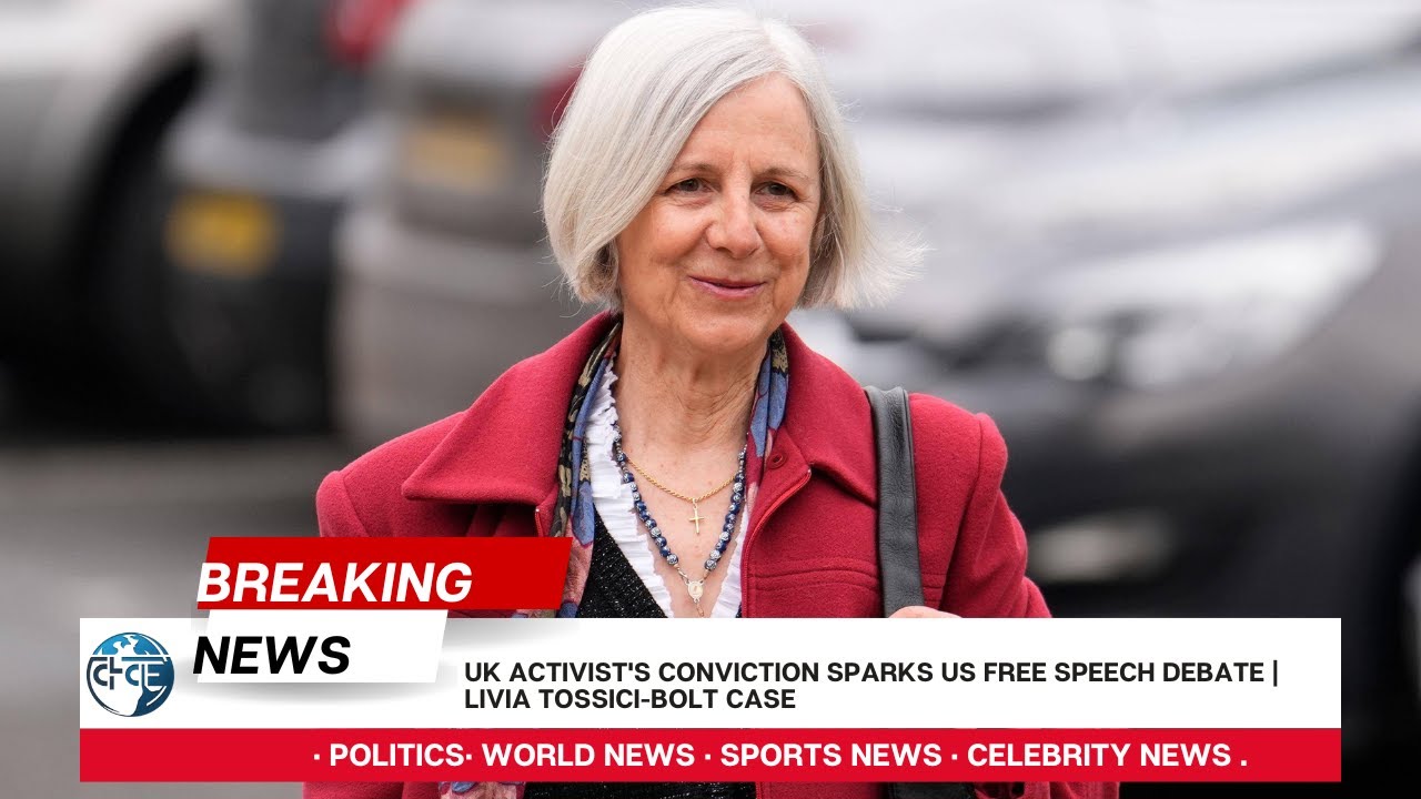 UK Activist's Conviction Sparks US Free Speech Debate | Livia Tossici-Bolt Case
