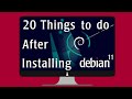 20 Essential Things to Do After Installing Debian 11