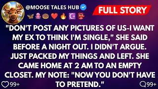 'Don't Post Any Pictures Of Us I Want My Ex To Think I'm Single,' She Said Before A Night Out  I