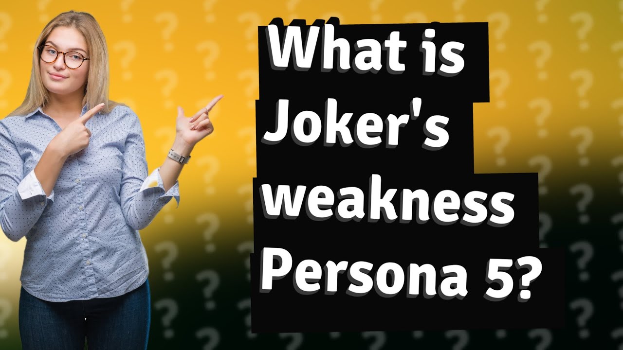 What is Joker's weakness Persona 5? YouTube