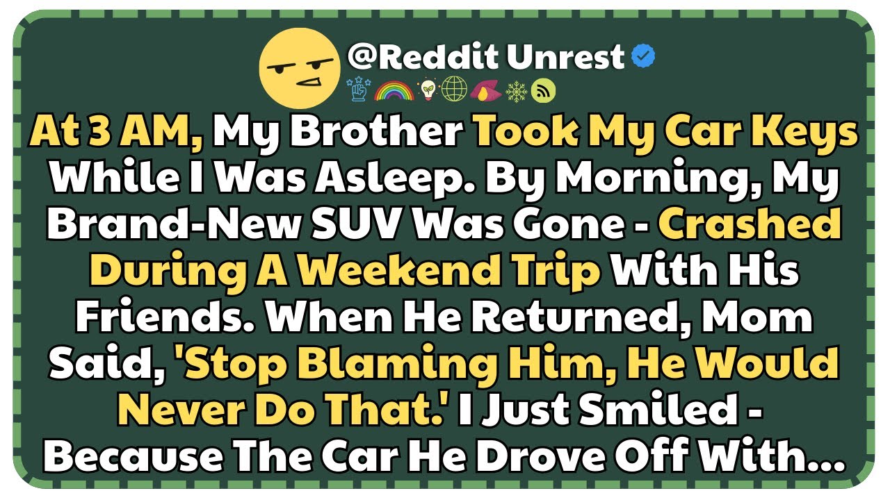 At 3 AM, My Brother Took My Car Keys While I Was Asleep. By Morning...