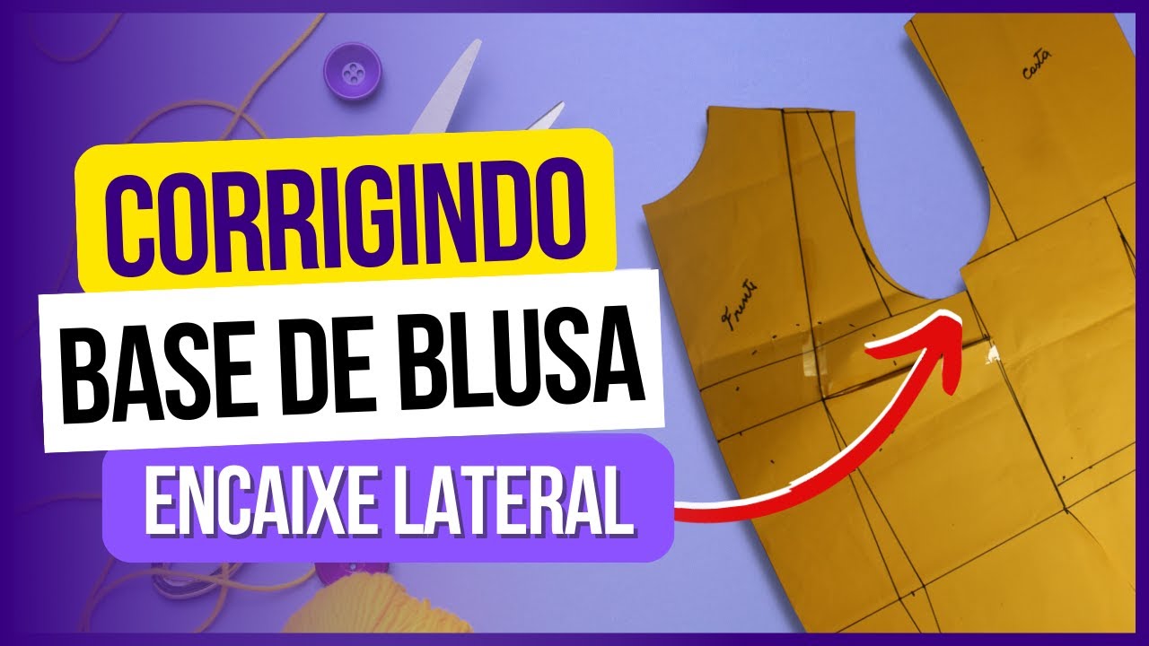 Como Corrigir  Base de Blusa no Encaixe Lateral